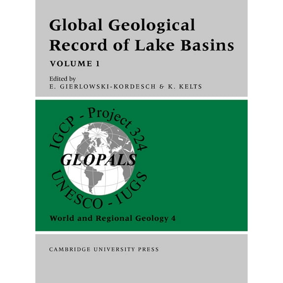 World and Regional Geology Global Geological Record of Lake Basins: Volume 1, Book 4, (Paperback)