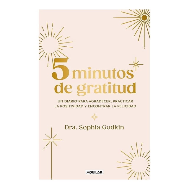 5 Minutos de Gratitud Aguilar Fontanar Sophia Godkin