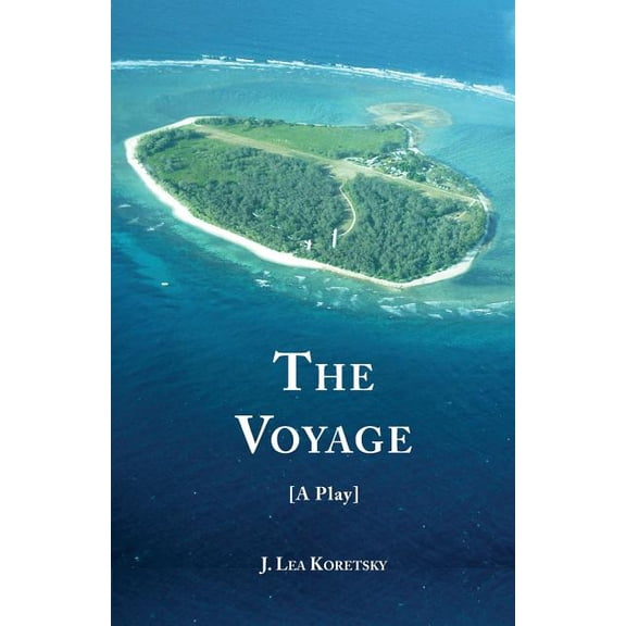 The Voyage [A Play], (Paperback)