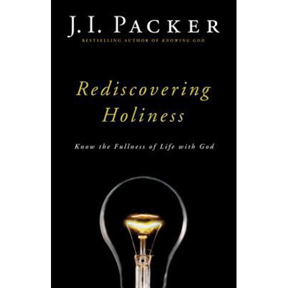Pre-Owned Rediscovering Holiness: Know the Fullness of Life with God (Paperback) 0801018137 9780830751068