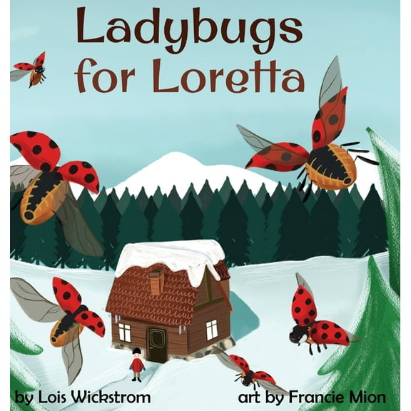 Loretta's Insects Ladybugs for Loretta, Book 1, (Hardcover)