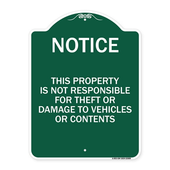 SignMission A-DES-GW-1824-22809 18 x 24 in. Designer Series Sign - This Property is Not Responsible for Theft or Damage to Vehicles or Contents, Green & White