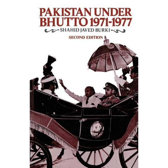 Pakistan Under Bhutto, 1971-1977, (Paperback)