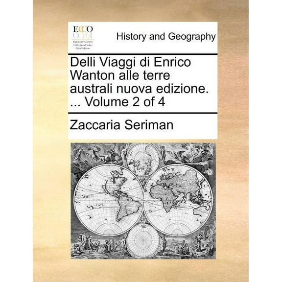 Delli Viaggi Di Enrico Wanton Alle Terre Australi Nuova Edizione. ... Volume 2 of 4 (Paperback)