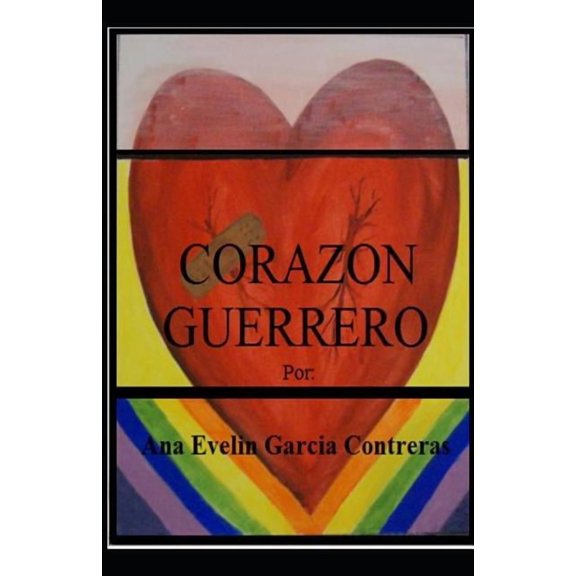 Corazón Guerrero (Paperback) by Ana Evelin Garcia