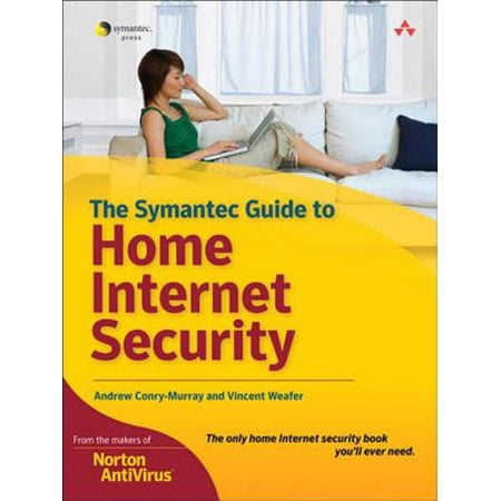 Custom Symantec Version of The Symantec Guide to Home Internet Security -