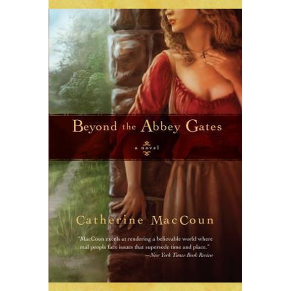 Pre-Owned Beyond the Abbey Gates: A Novel (Paperback) 1590303717 9781590303719