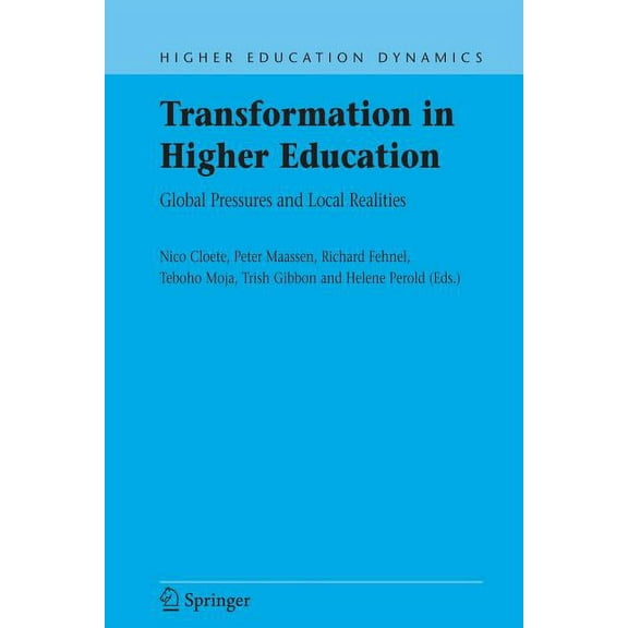 Higher Education Dynamics Transformation in Higher Education: Global Pressures and Local Realities, Book 10, (Paperback)