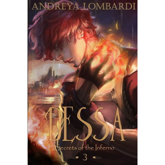 The Shadowland Saga: Dessa-Secrets of the Inferno : A Dark Fantasy Thriller Series (Book Three) (Series #3) (Paperback)