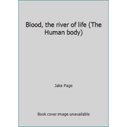 Angle View: Blood, the river of life (The Human body) [Loose Leaf - Used]