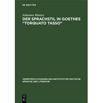 VerÃ¶ffentlichungen Des Instituts FÃ¼r Deu Der Sprachstil in Goethes "Torquato Tasso ", Book 18, (Hardcover)