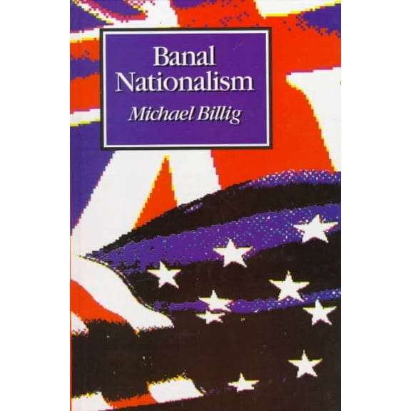 Banal Nationalism (Hardcover)