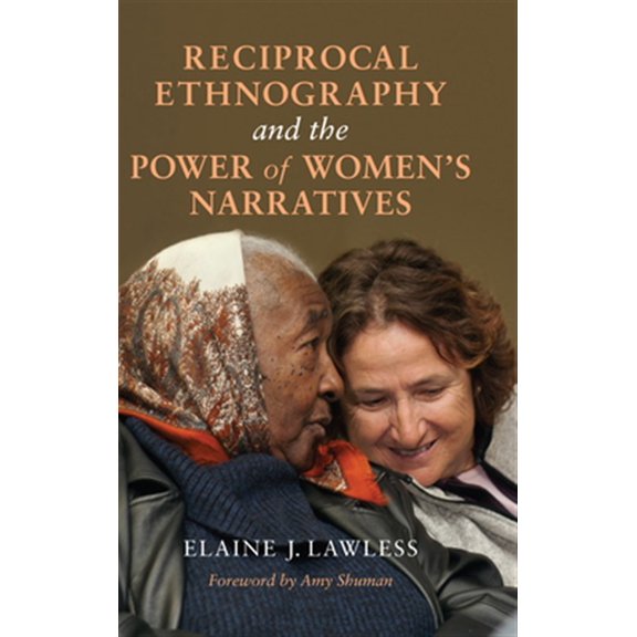 Pre-Owned Reciprocal Ethnography and the Power of Women's Narratives, (Paperback)