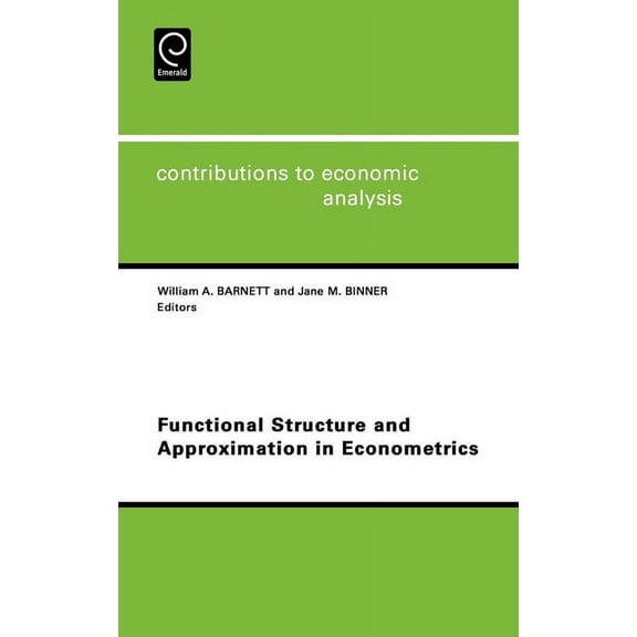 Contributions to Economic Analysis Functional Structure and Approximation in Econometrics, Book 261, (Hardcover)