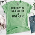 thumbnail image 2 of Behind Every Good Doctor Is A Great Nurse Shirt, Unisex Women's Men's Shirt, Nurse Shirt, Nursing Shirt, Heather Apple Green, Medium, 2 of 6