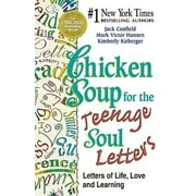 Chicken Soup for the Teenage Soul Letters: Letters of Life, Love and Learning (Paperback) by Jack Canfield, Mark Victor Hansen, Kimberly Kirberger