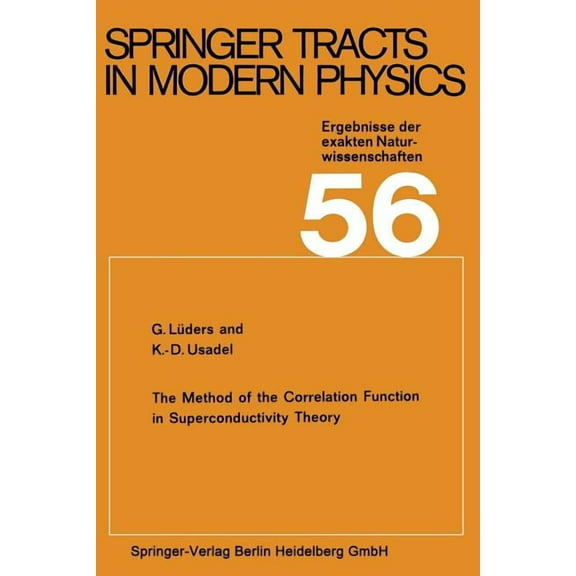 Springer Tracts in Modern Physics The Method of the Correlation Function in Superconductivity Theory, Book 56, (Paperback)