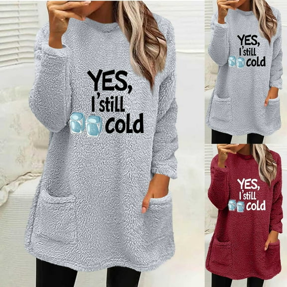 Feancey Fleece Pajama Tops for Women Yes Im Still Cold Crewneck Sweatshirts Winter Fluffy Fuzzy Pullovers Mid Length Casual Thermal Underwear with Pockets Gray XL