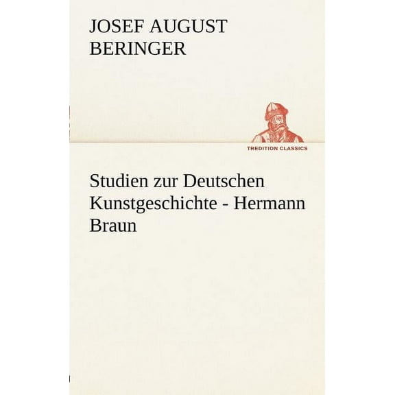 Studien Zur Deutschen Kunstgeschichte - Hermann Braun (Paperback)
