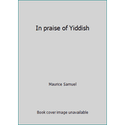 In praise of Yiddish, Used [Hardcover]