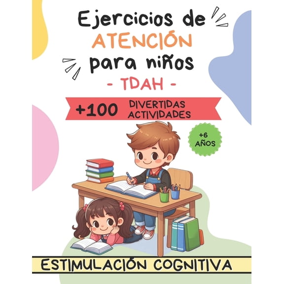 Cuadernos Estimulación Cognitiva. Tdah N Ejercicios de atención para NIÑOS. Estimulación cognitiva.: Juegos para ejercitar la Mente y mejorar la Concentración. T, (Paperback)