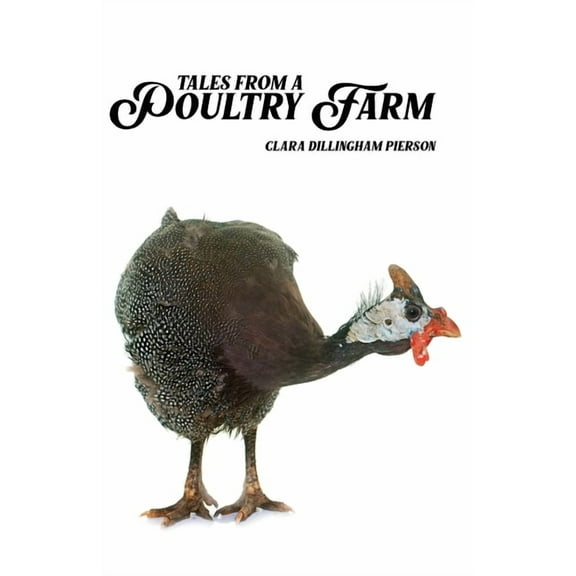 Tales from a Poultry Farm, (Paperback)