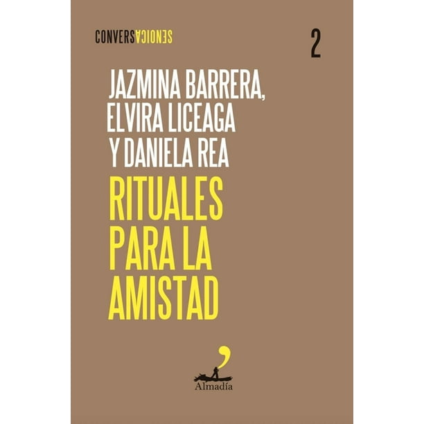 Libro Rituales Para La Amistad Tapa Blanda, Autor Jazmina Barrera, Editorial Editorial Almadia