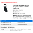 thumbnail image 2 of Left Driver Side Bumper End Cap - Compatible with 2015 - 2018 Ford Transit-150 2016 2017, 2 of 2