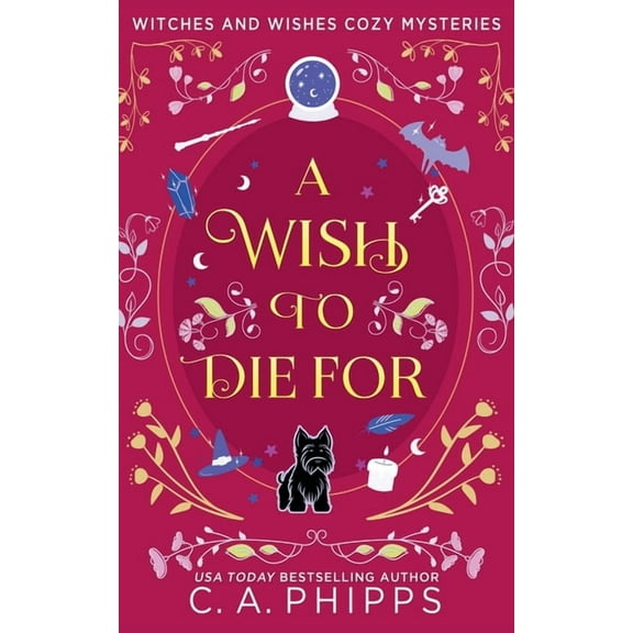 Witches and Wishes Cozy Mysteries A Wish To Die For, (Paperback)