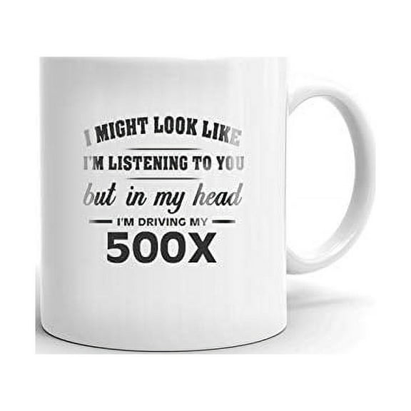 I'm Driving My FIAT 500X Coffee Tea Ceramic Mug Office Work Cup Gift 11 oz