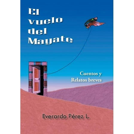 El Vuelo del Mayate (Hardcover)
