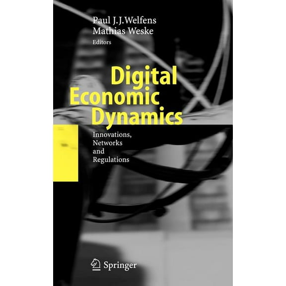 Digital Economic Dynamics: Innovations, Networks and Regulations, (Hardcover)