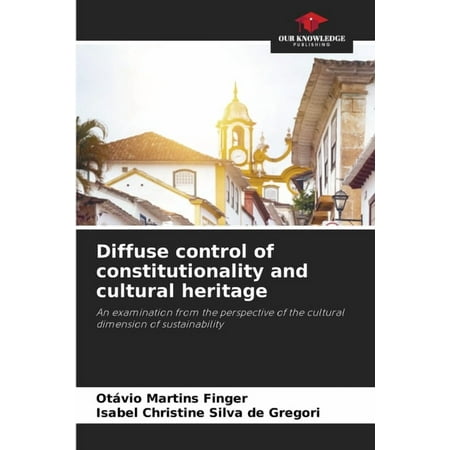 Diffuse control of constitutionality and cultural heritage (Paperback)