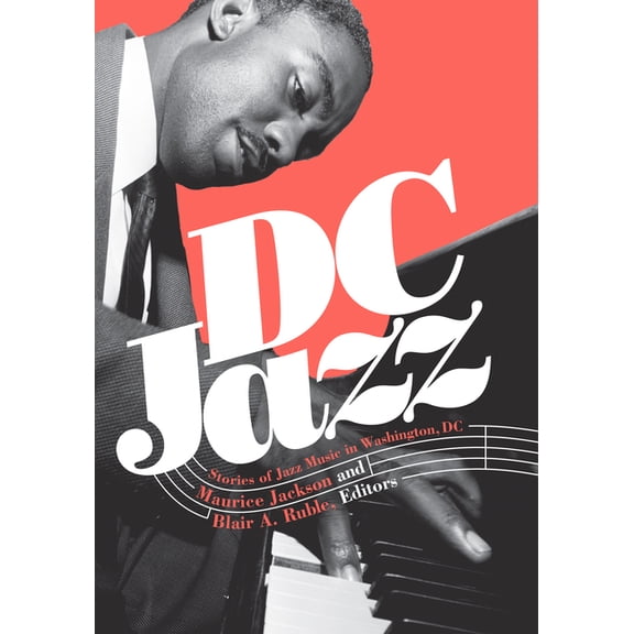DC Jazz: Stories of Jazz Music in Washington, DC, (Hardcover)