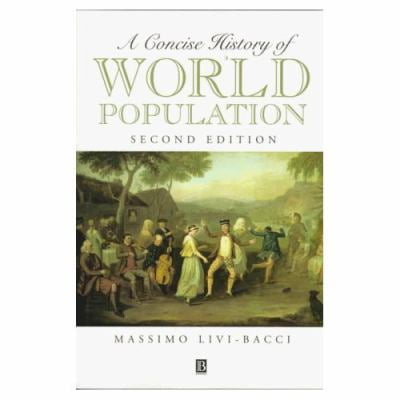 Pre-Owned A Concise History of World Population (Paperback) 0631204555 9780631204558