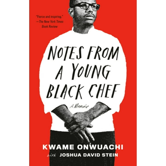 Pre-Owned Notes from a Young Black Chef: A Memoir (Paperback 9780525433910) by Kwame Onwuachi, Joshua David Stein