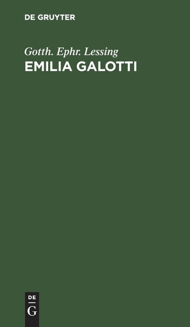 Emilia Galotti Analyse 5 Aufzug 7 Auftritt Emilia Galotti : Ein Trauerspiel in Fünf Aufzügen (Hardcover) - Walmart.com