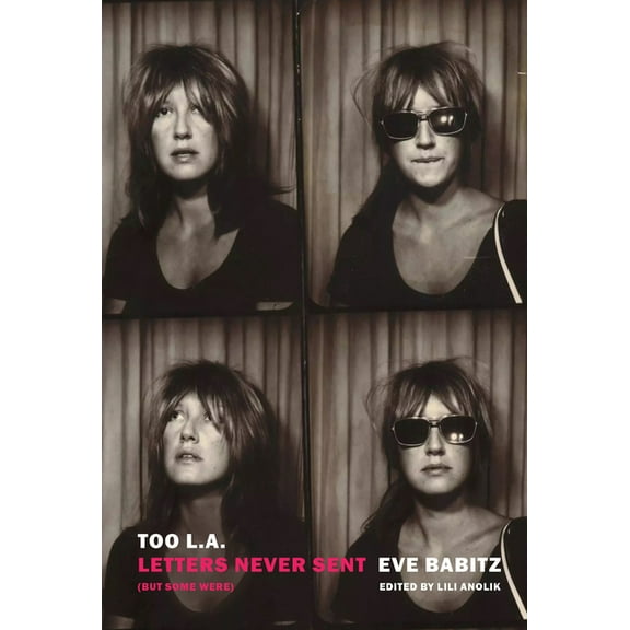 Too L.A.: Letters Never Sent (But Some Were), (Paperback)