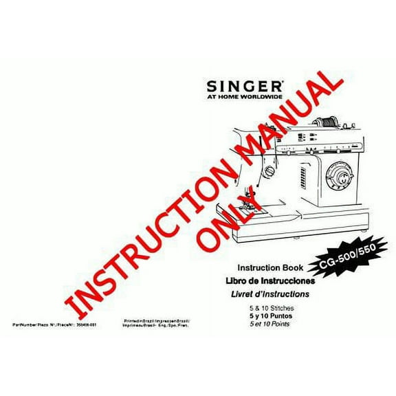 Singer CG-500-CG-550 Sewing Machine/Embroidery/Serger Owners Manual Reprint