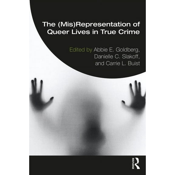 The (Mis)Representation of Queer Lives in True Crime, (Paperback)