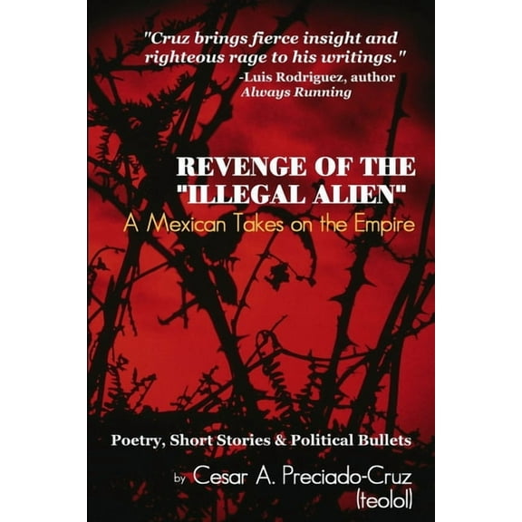 Revenge of the "Illegal Alien": A Mexican Takes on the Empire (Paperback)