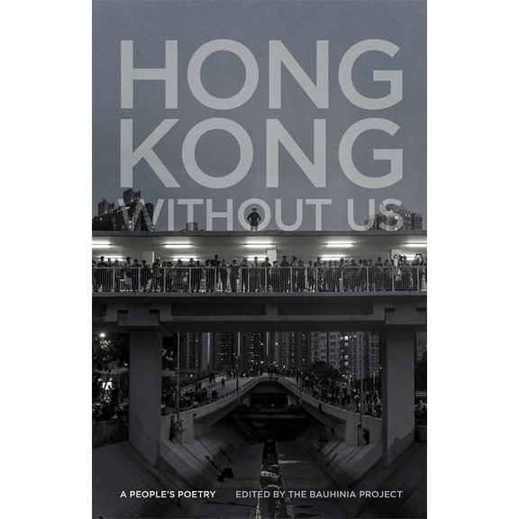 Georgia Review Books Hong Kong Without Us: A People's Poetry, (Paperback)
