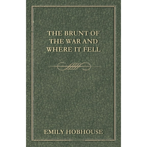 The Brunt of the War and Where It Fell, (Paperback)