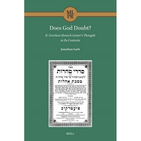 Maimonides Library for Philosophy and Re Does God Doubt? R. Gershon Henoch Leiner's Thought in Its Contexts, Book 6, (Hardcover)
