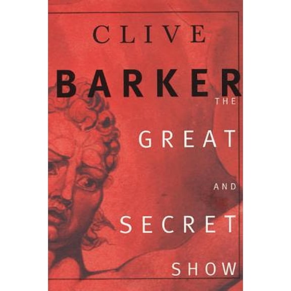 Pre-Owned The Great and Secret Show (Paperback) by Clive Barker