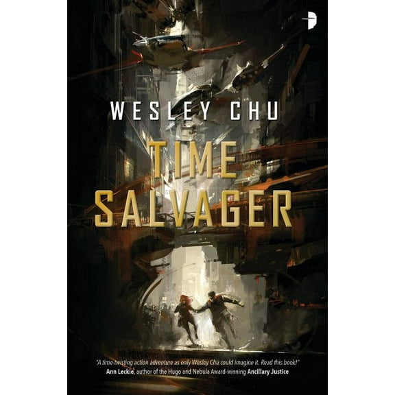 Time Salvager Wesley Chu (Paperback)