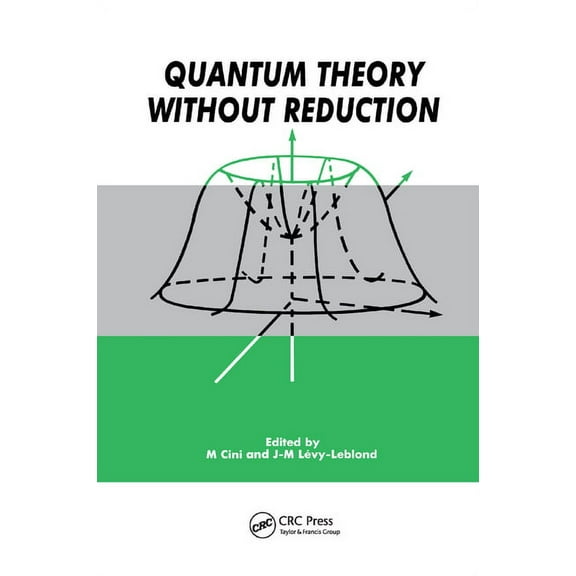 Quantum Theory without Reduction,, (Paperback)