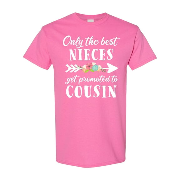 Inktastic Only the Best Nieces Get Promoted to Cousin T-Shirt