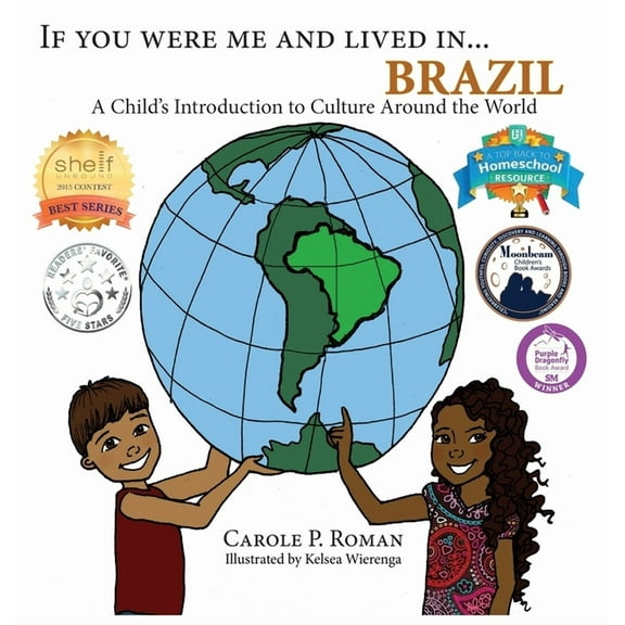 If You Were Me and Lived In... Cultural If You Were Me and Lived in... Brazil: A Child's Introduction to Culture Around the World, (Hardcover)