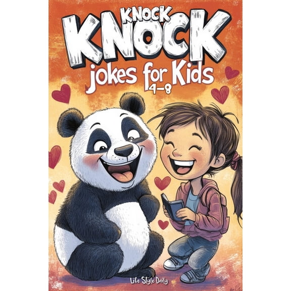 Knock Knock Jokes for Kids 4-8: Tons of Wholesome and Funny Laughs to Brighten Lunchboxes, Holidays, and Parties - Perfe, (Paperback)